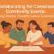 The Power of Togetherness - Collaborating for Conscious Community